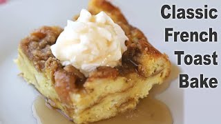 Overnight French Toast Recipe  The Carefree Kitchen [upl. by Leventhal]