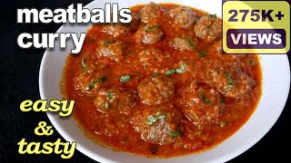 Meatballs Curry Recipe  Kofta Curry Recipe  Kheema Balls Curry [upl. by Ahsiekam315]