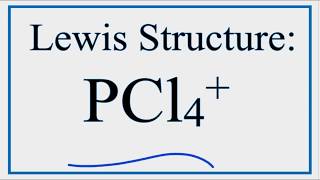 How to Draw the Lewis Structure for PCl4 [upl. by Deck]