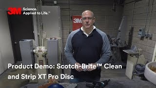 Product Demo ScotchBrite™ Clean and Strip XT Pro Disc [upl. by Mcripley]