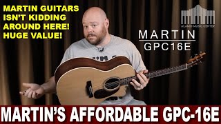 New Guitar Review Martin Guitars GPC16E  Affordably Priced and Made in the USA [upl. by Idisahc]