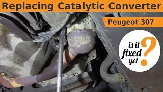 Replacing Catalytic Converter  Peugeot 307 [upl. by Eceirahs]