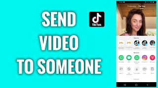 How To Send A TikTok Video To Someone [upl. by Carol-Jean542]