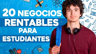 🎓 20 Negocios Rentables para ESTUDIANTES 🎒 Negocios para Estudiantes [upl. by Uhile]