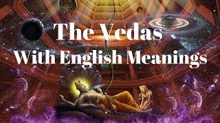 🕉️ The Holy Vedas with English Meanings  Hindu Vedas Explained in English [upl. by Aleakam]