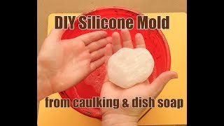 Make Your Own Silicone Mold From Caulking amp Dish Soap [upl. by Lait]