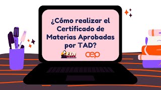 ¿Cómo solicitar el Certificado de Materias Aprobadas por TAD [upl. by Rowland624]