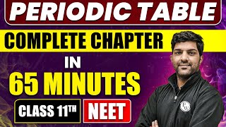 PERIODIC TABLE in 65 Minutes  Full Chapter Revision  Class 11th NEET [upl. by Lemrahc]