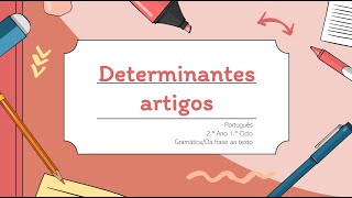 Determinantes Artigos 2º Ano [upl. by Wehrle]