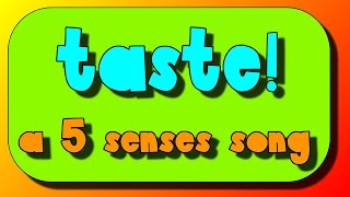 5 Senses Song The sense of Taste [upl. by Hinda125]