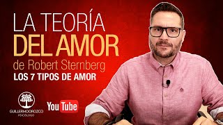 ¿Qué es el AMOR ❤️  Los 7 Tipos de AMOR según Sternberg [upl. by Nylsirhc]