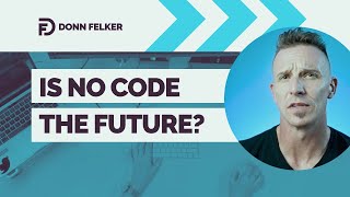 Is NoCode or LowCode the Future of Development [upl. by Danyluk]