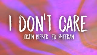 Ed Sheeran amp Justin Bieber  I Dont Care Lyrics [upl. by Justis705]