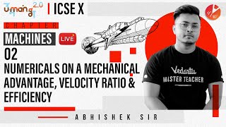 Machines L2  Numericals on Mechanical Advantage Velocity Ratio amp Efficiency  ICSE Class 10 [upl. by Halivah571]