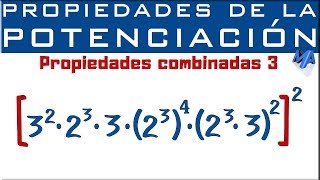 Propiedades de la potenciación  Propiedades combinadas  Ejemplo 3 [upl. by Nellahs]