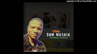 Dom Magaia  Otela [upl. by Silbahc]