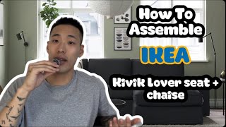 How To Assemble IKEA Kivik Lover Seat Chaise Step By Step [upl. by Oballa371]