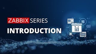 Introduction to Zabbix Series [upl. by Hyman975]