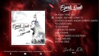 1 HORA DE ADORACIÓN 🙌 vol 3 John Eli ❤🎵🎵 [upl. by Renelle]