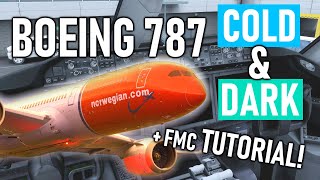 Tutorial Boeing 787 Cold amp Dark Startup  FMC Tutorial 2019 QualityWings 787 [upl. by Winograd]