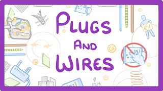 GCSE Physics  Plugs and Wires 22 [upl. by Eloise]