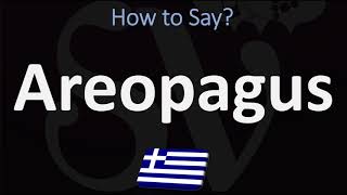 How to Pronounce Areopagus CORRECTLY [upl. by Berton]