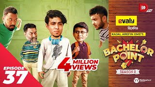 Bachelor Point  Season 2  EPISODE 37  Kajal Arefin Ome  Dhruba Tv Drama Serial [upl. by Anse877]