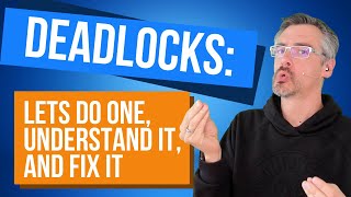 Deadlocks Lets Do One Understand It and Fix It [upl. by Linker149]