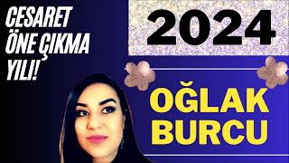 2024 OĞLAK BURCU  2024 YILLIK BURÇ YORUMLARI  BÜYÜK KAVUŞUM SENESİ [upl. by Micheline]