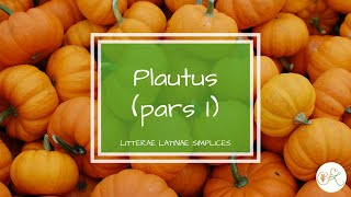 Titus Maccius Plautus pars I  Latin language podcast  Litterae Latinae Simplices 8 [upl. by Zined]