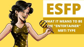 ESFP Explained What it Means to be the Entertainer Personality Type [upl. by Camilo]