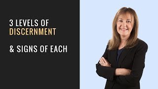 3 Levels of Discernment amp signs of each [upl. by Hodosh]