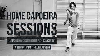 Capoeira at Home  CONDITIONING with Contramestre Grilo Preto Class 01 [upl. by Htur]