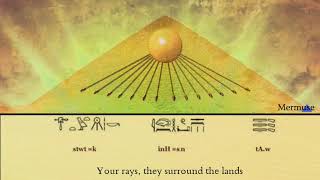 Hymn To The Aten sung in Ancient Egyptian [upl. by Ydroj]