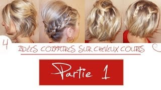 ➳ 4 idées coiffures sur cheveux courts  Partie 1  LA Hairstyle Inspiration [upl. by Marcelia524]