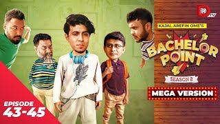 Bachelor Point  Season 2  MEGA VERSION  EP 4345  Kajal Arefin Ome  Dhruba Tv Drama Serial [upl. by Harte]