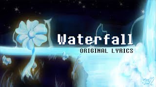 Waterfall  Undertale Original Lyrics  THANKS FOR 500 SUBS [upl. by Ardnaeel]