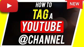 How to tag people on YouTube  YouTube Channel Mentions [upl. by Boothman]