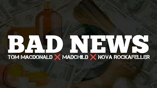 Tom MacDonald amp Madchild  Bad News Lyrics ft Nova Rockafeller [upl. by Ahtelahs]