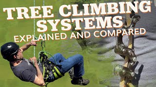 Tree Climbing Systems Explained and Compared  PLUS DEMOS [upl. by Kaltman]