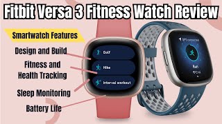 Fitbit Versa 3 Watch Review  WHAT YOU NEED TO KNOW [upl. by Llij]