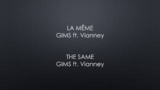 GIMS ft Vianney  La même paroles  English lyrics [upl. by Amsirhc]