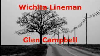 Wichita Lineman  Glen Campbell  with lyrics [upl. by Goerke263]