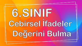 6 Sınıf Cebirsel İfadelerin Değerini Bulma [upl. by Woodhead]