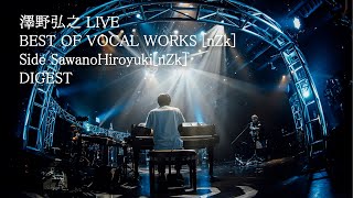 SawanoHiroyukinZk Album『iv』特典映像「LIVE “BEST OF VOCAL WORKS nZk” Side SawanoHiroyukinZk」DIGEST [upl. by Otte806]