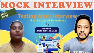 QATesting Mock Interview  5 to 9 Years of Experience  By Naveen AutomationLabs [upl. by Ahsirek18]