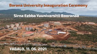 Borana University Inauguration Ceremony Sirna Eebba Yuunivarsitii Booranaa [upl. by Ylelhsa]