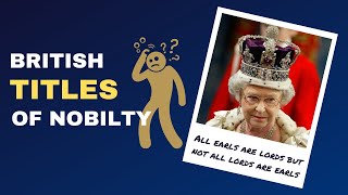 Understanding British Titles of Nobility and How to Use Them [upl. by Cleti]