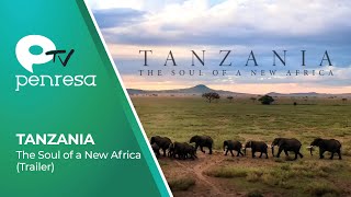 TANZANIA • The Soul of a New Africa Trailer [upl. by Battat]