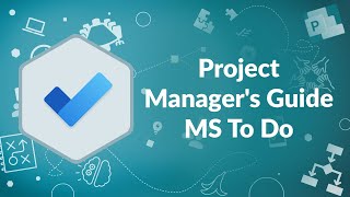 Project Managers Guide to MS To Do  Advisicon [upl. by Liarret573]